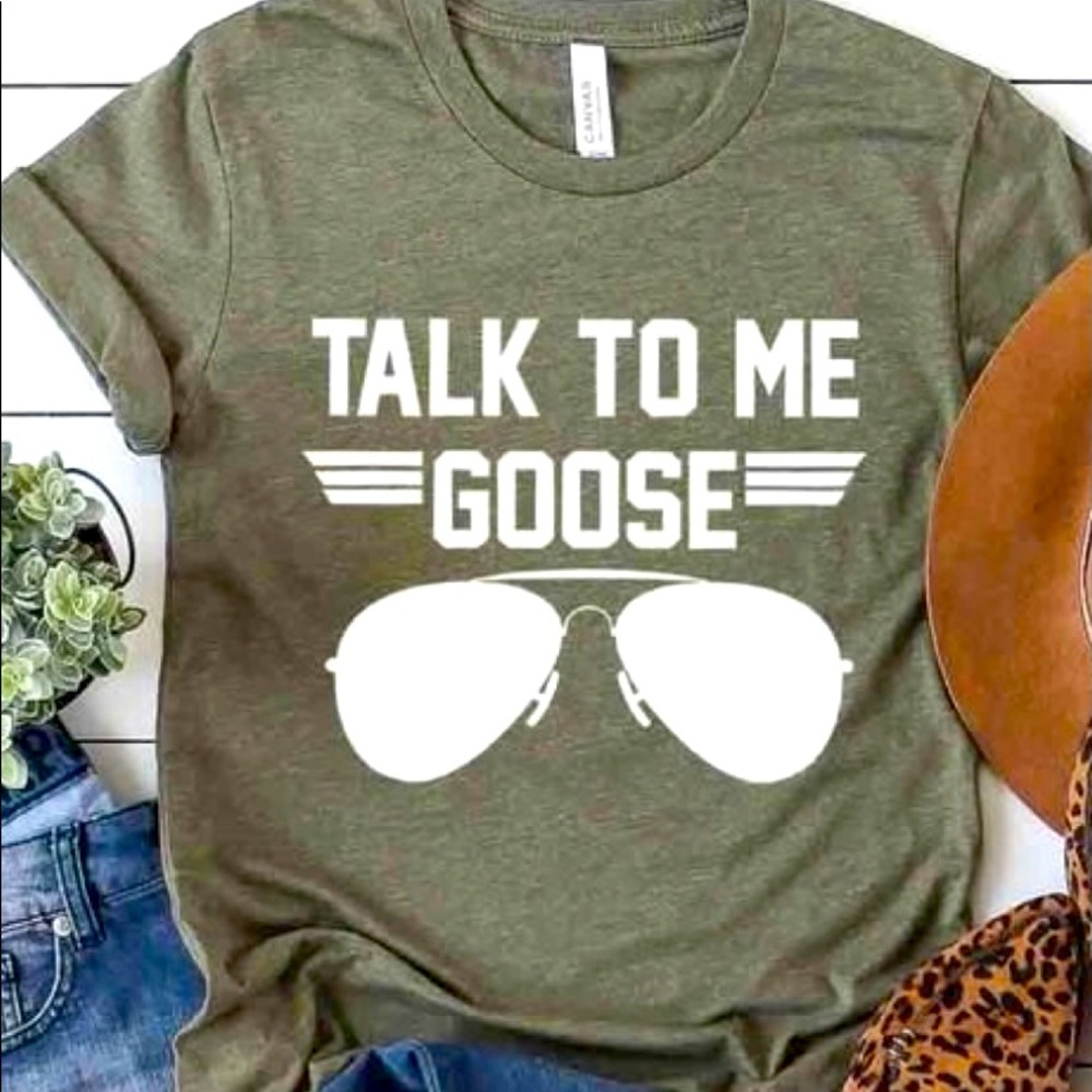 Talk to Me Goose tee
